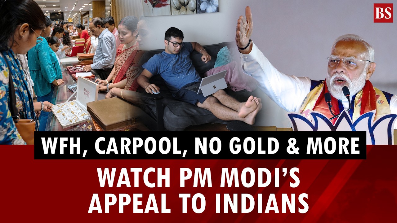 Watch: PM Modi&rsquo;s appeal to Indians | WFH | Avoid buying gold | Carpool | West Asia war | Oil crisis