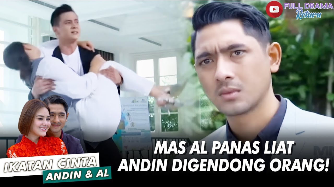 PANAS HATI! MAS AL GAK RELA ANDIN DIGENDONG PRIA LAIN - IKATAN CINTA ANDIN AL