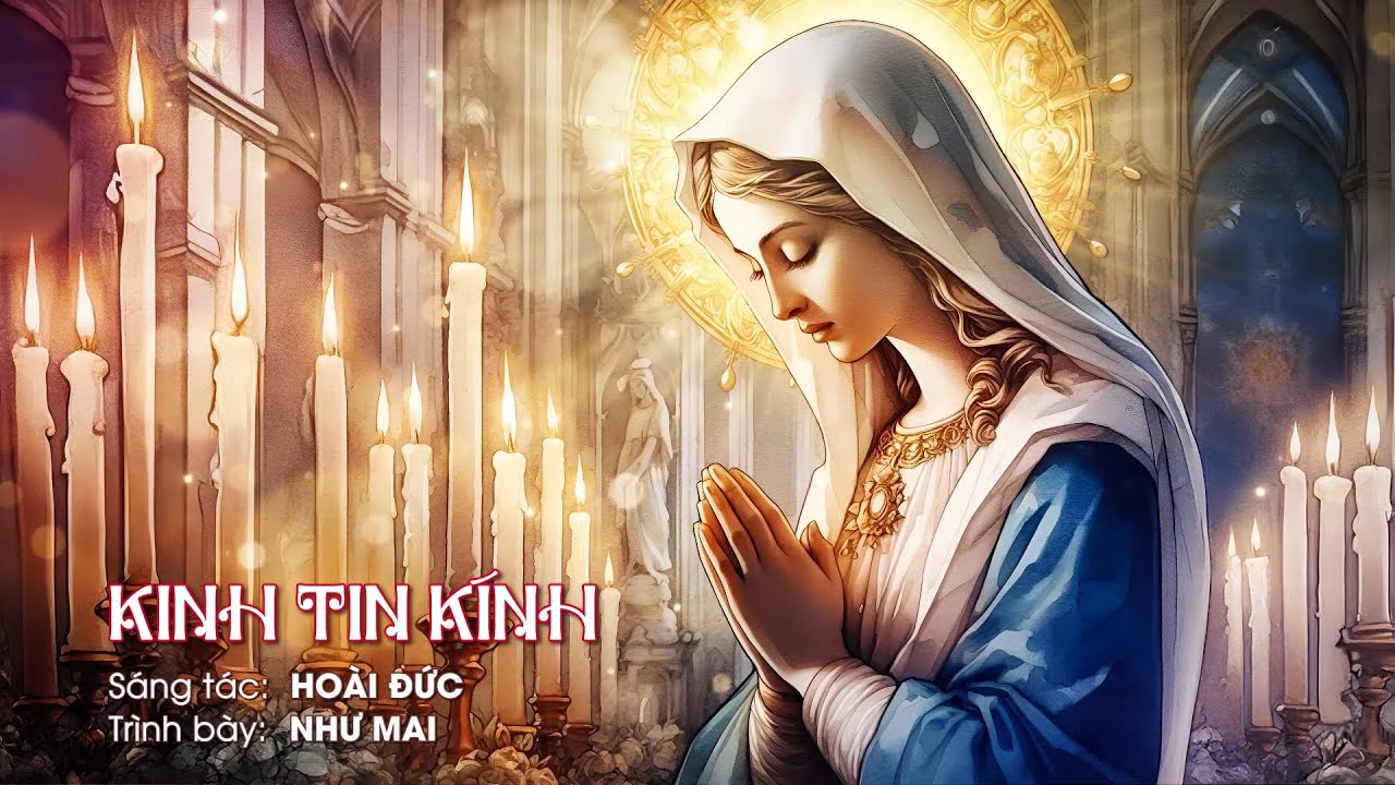 Kinh Tin K&iacute;nh (Ho&agrave;i Đức) &ndash; Như Mai