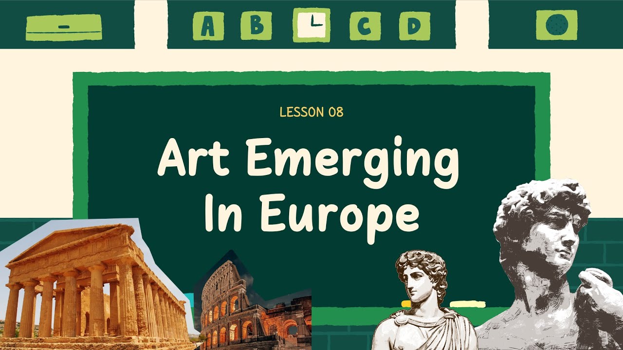 LESSON 08 Art Emerging In Europe