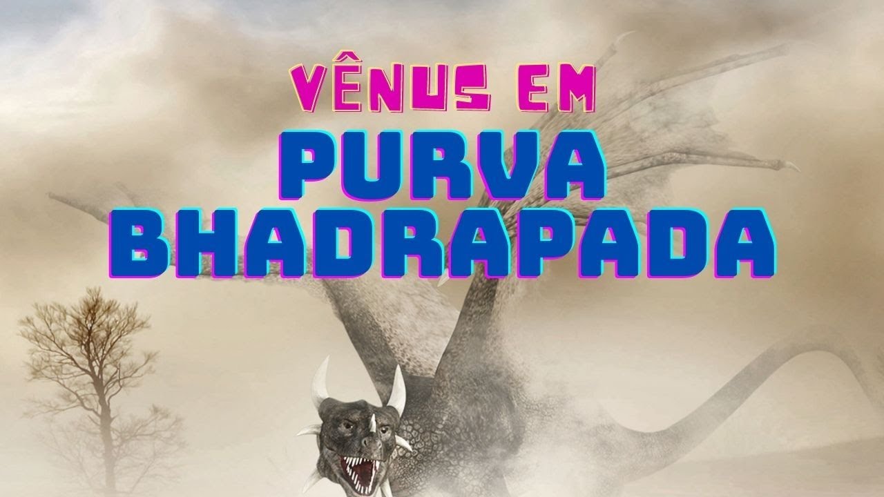 Vênus no Nakshatra de Purva Bhadrapada, astrologia védica sideral.