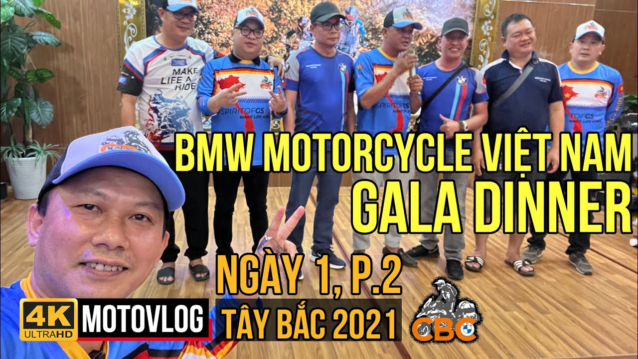 TÂY BẮC 2021 # TẬP 3: GALA DINNER CỦA ANH EM BMW MOTORCYCLE VIỆT NAM Ở THÀNH PHỐ HÒA BÌNH