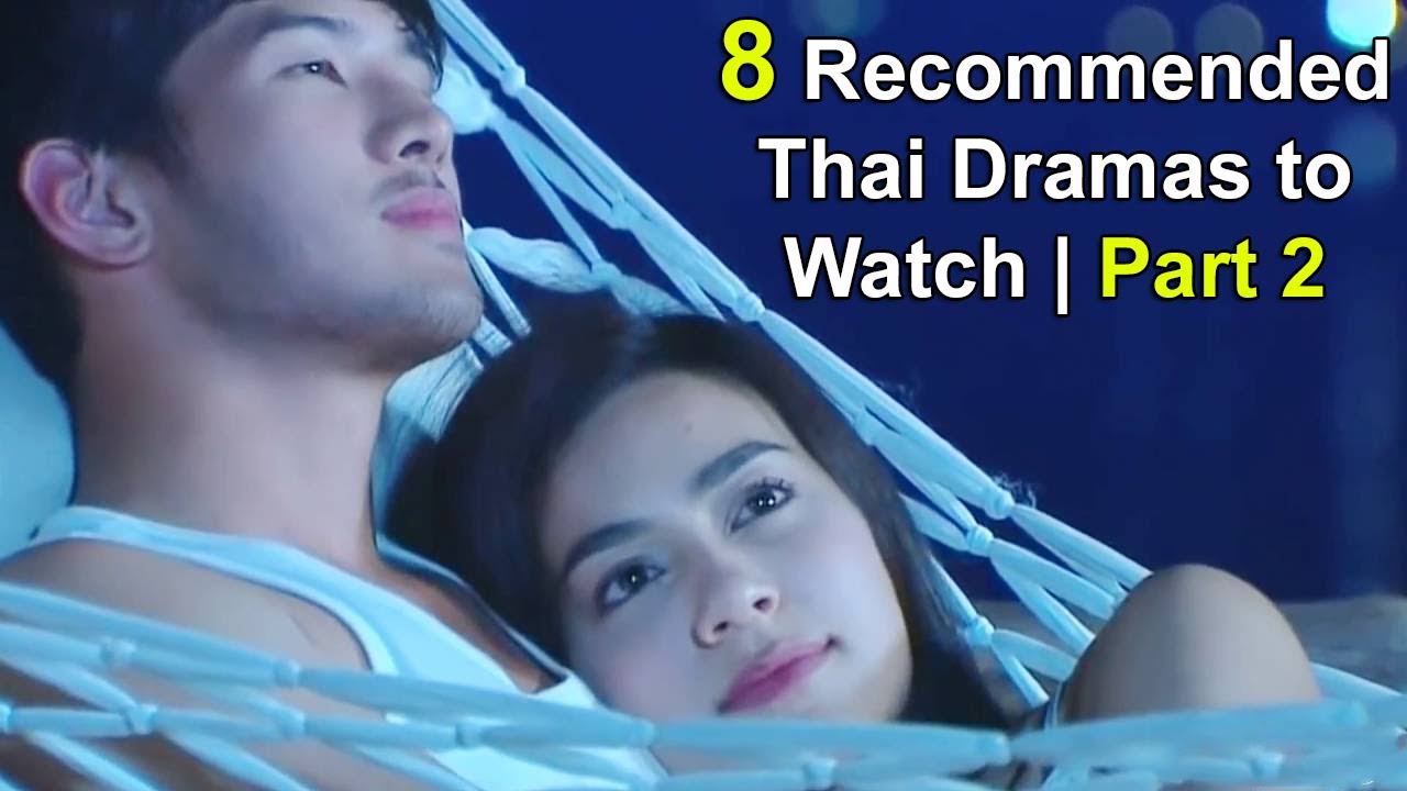 8 Recommended to Watch -  Contract Marriage, Romance, Revenge, Comedy Lakorn | Part 2