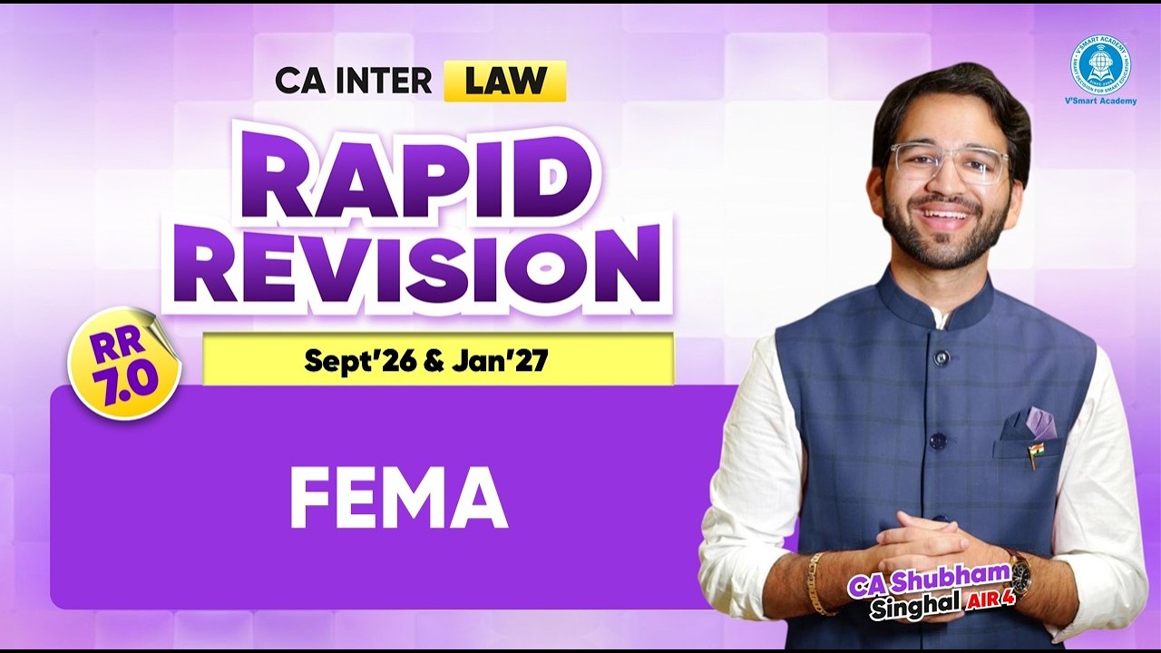 09 FEMA | Rapid Revision 7.0 | May'26 & Sept'26 | CA Inter Law | CA Shubham