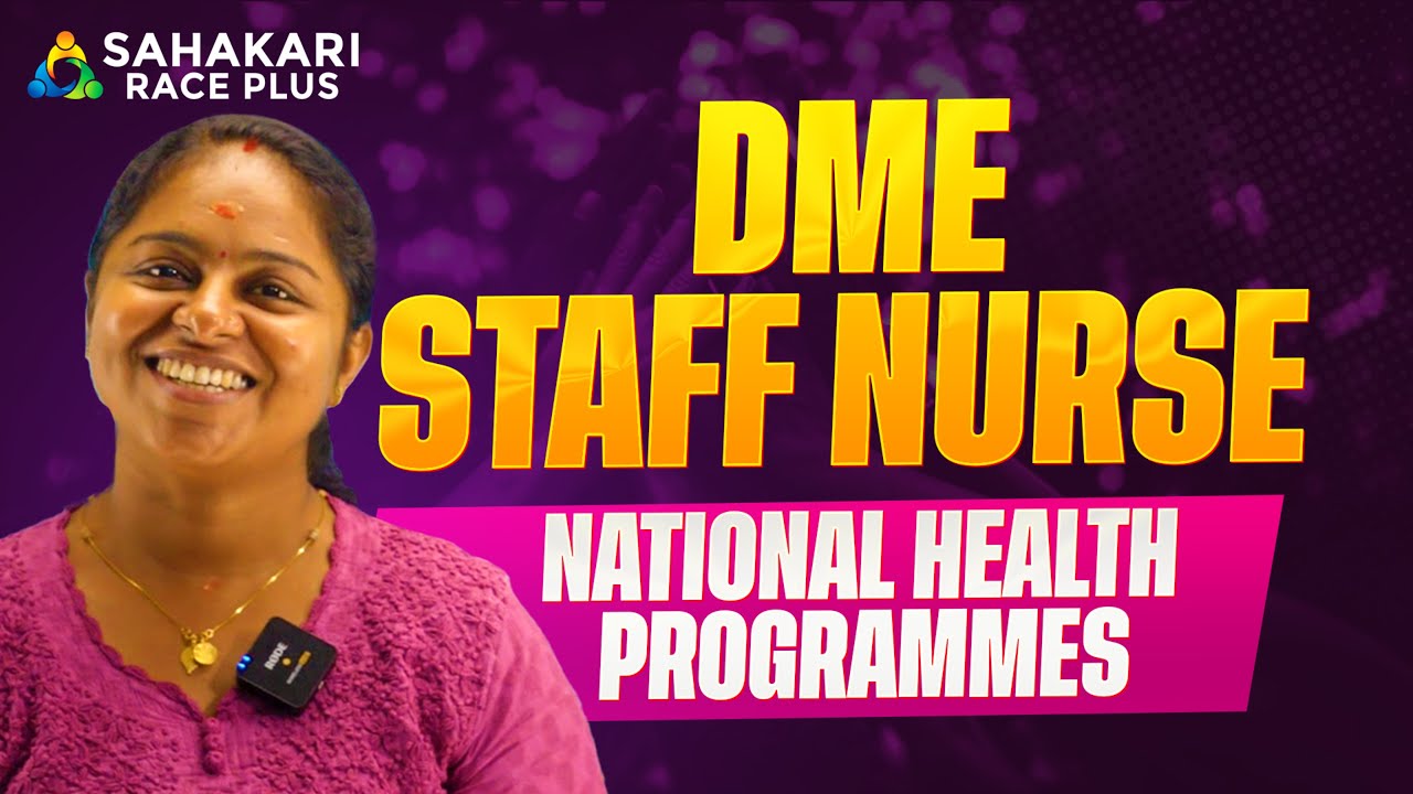 DME Staff Nurse || NATIONAL HEALTH PROGRAMMES  || Sahakari Race Plus || For more info 9497442944