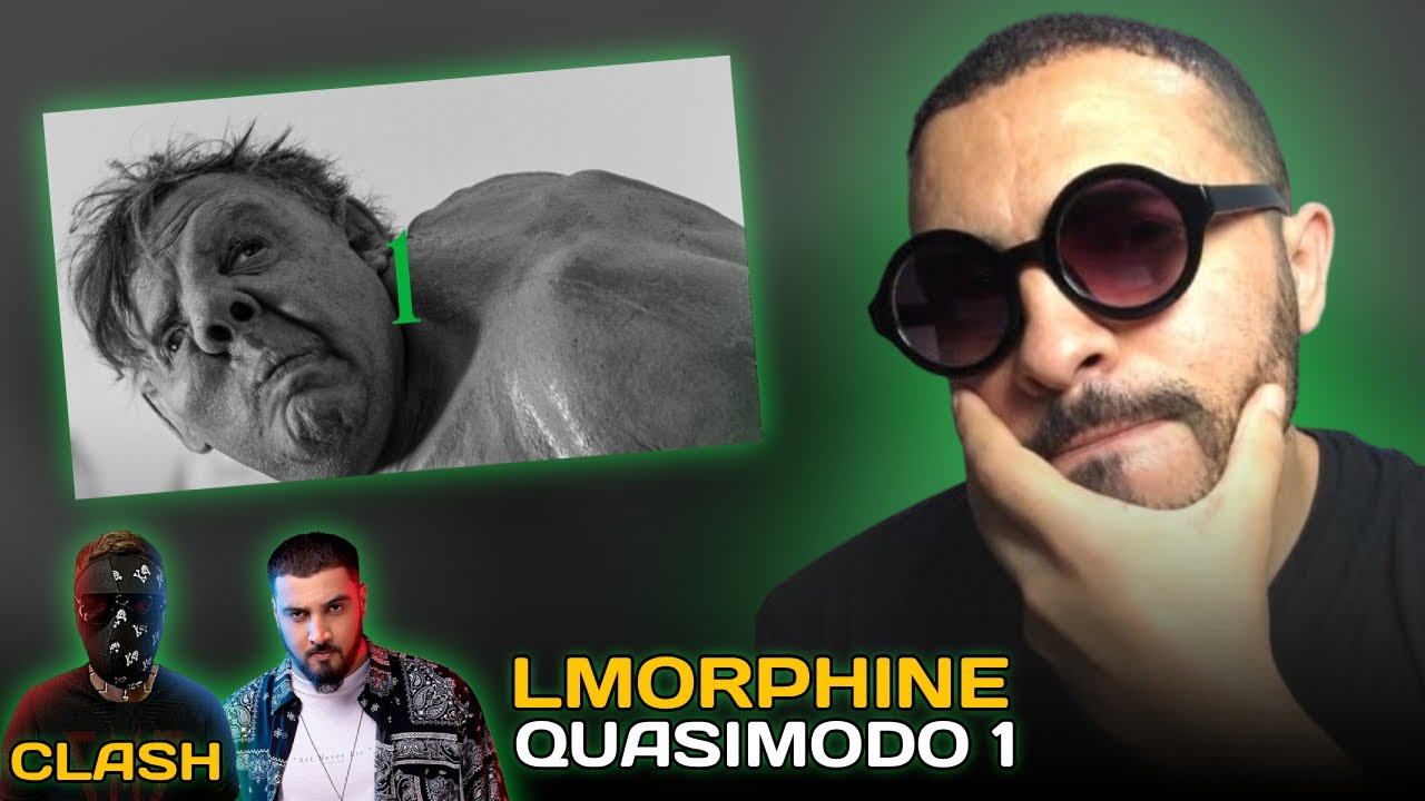 l'Morphine - Quasimodo 1 Reaction 🔥🔥 Clash Lferda / 7toun 🔥🔥