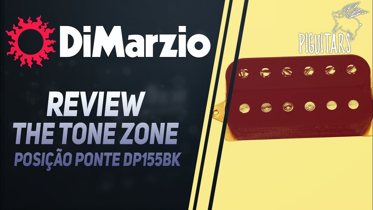 Review Captador DiMarzio The Tone Zone Posi&ccedil;&atilde;o Ponte - DP155