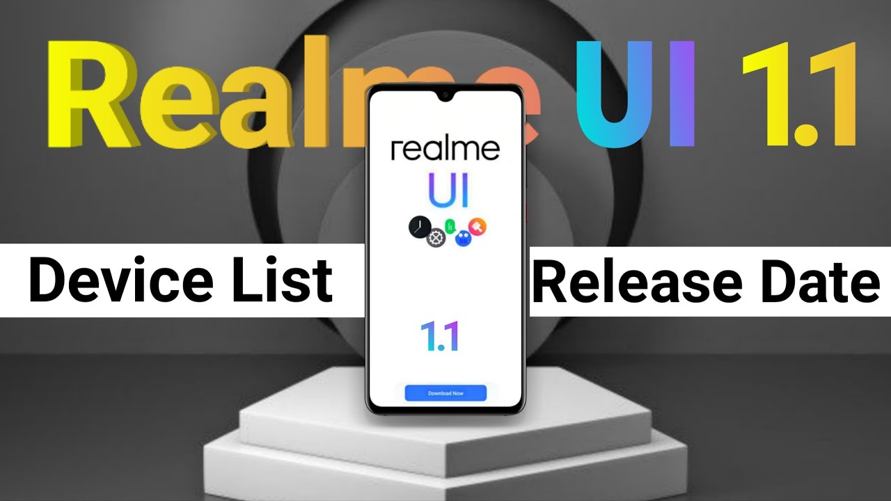 Realme UI 1.1 Supported device list and Release date | Realme UI 1.1 Based on Android 10 Update