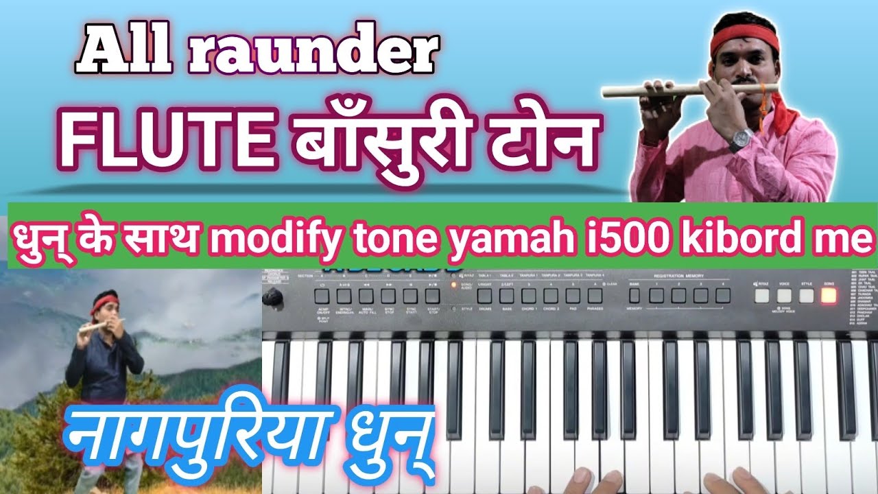 Yamaha i500 kibord me Flute tone ke modify nagpuri tone ke liye