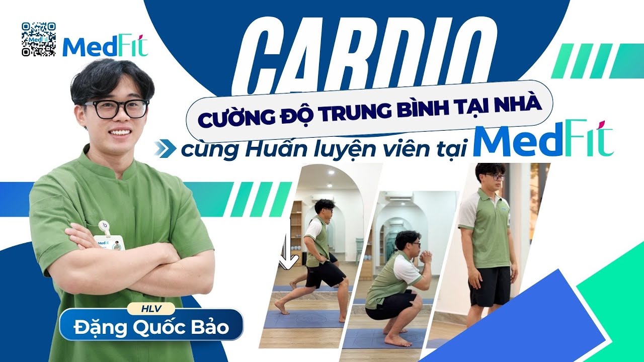 🔥 CARDIO CƯỜNG ĐỘ TRUNG BÌNH TẠI NHÀ, TẬP ĐÚNG CÁCH CÙNG MEDFIT 💚