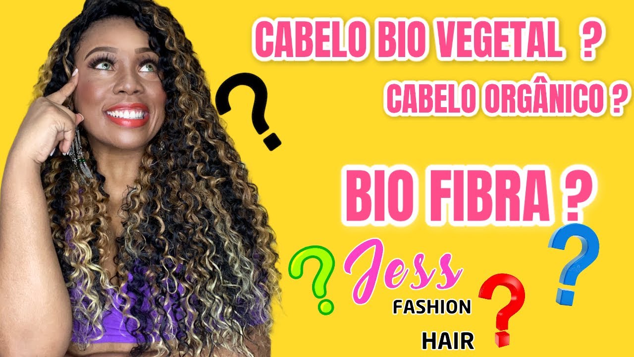 CABELO BIO VEGETAL X BIO FIBRA X CABELO ORGÂNICO