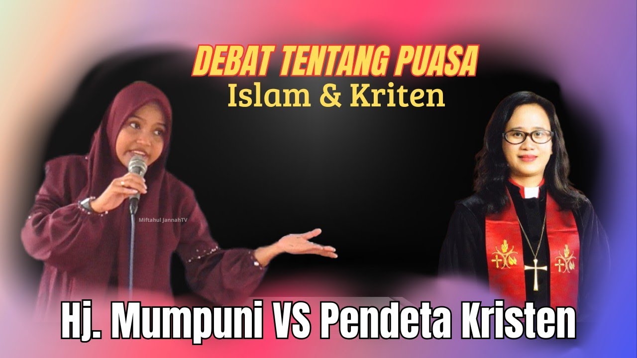 Debat Puasa Antara Islam Dan Kristen Hj Mumpuni Vs Pendeta Kristen #mumpuni 