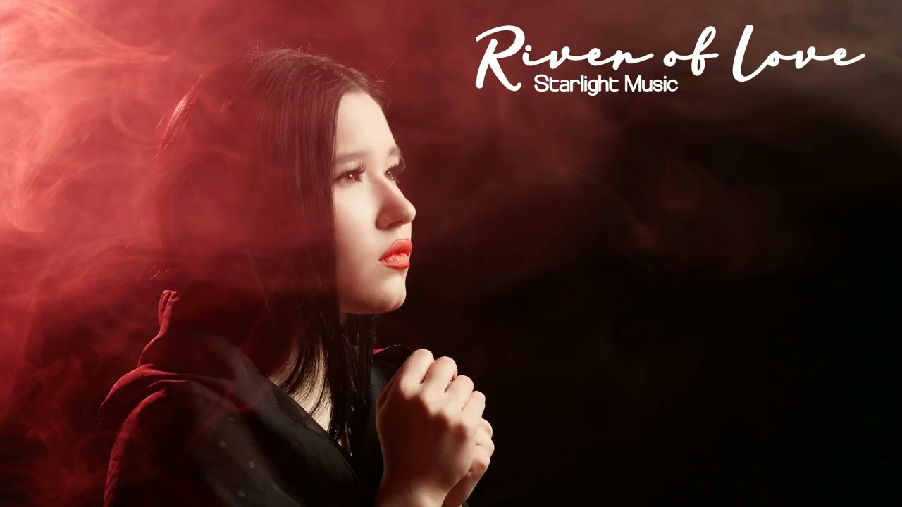 River of Love | Starlight Music