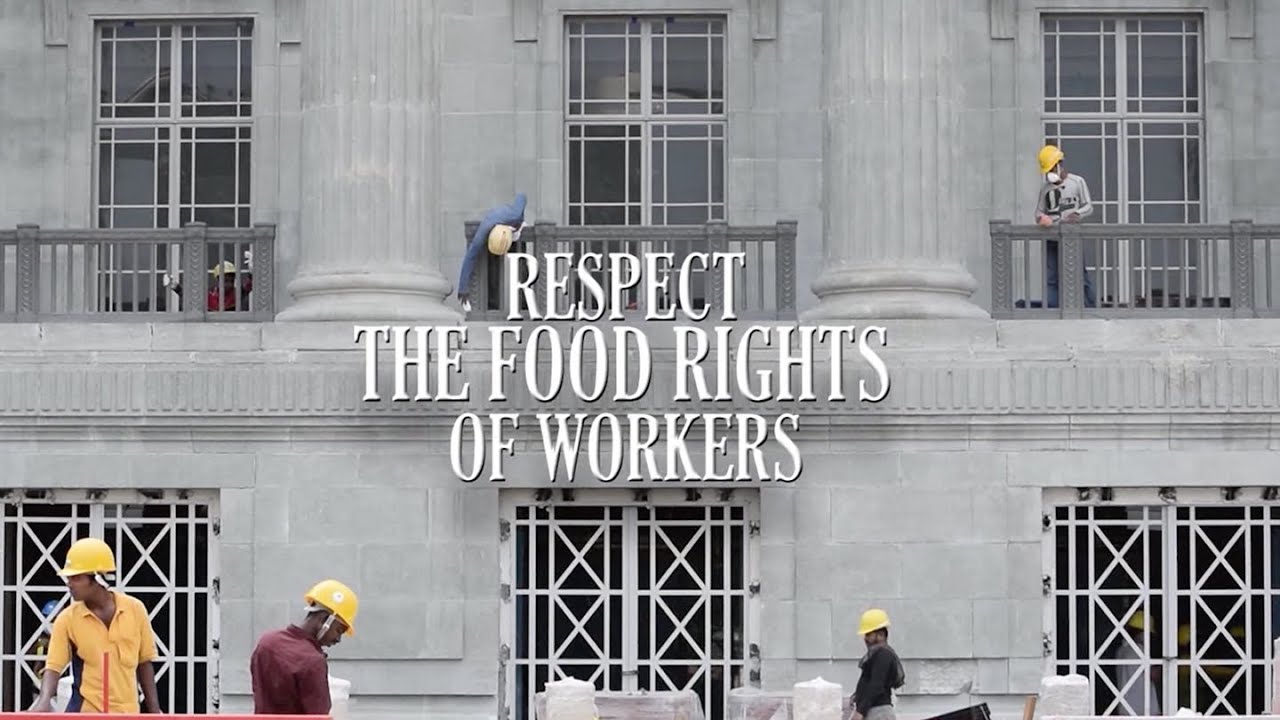 "Respect The Food Rights of Workers" Documentary