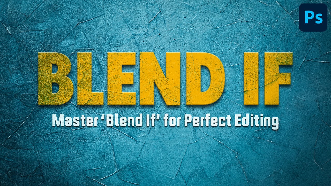 Master Blend If in Adobe Photoshop - Full Guide in HINDI