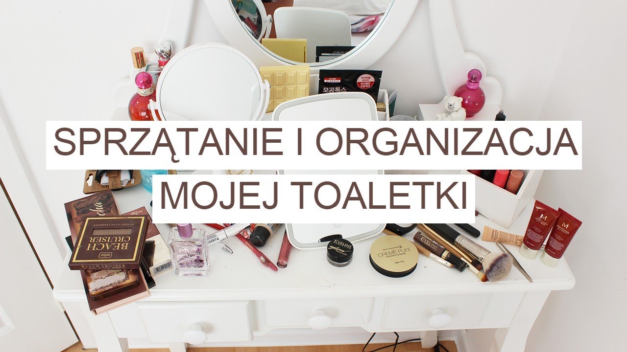MOJA TOALETKA - SPRZĄTANIE I ORGANIZACJA | minimalizm!