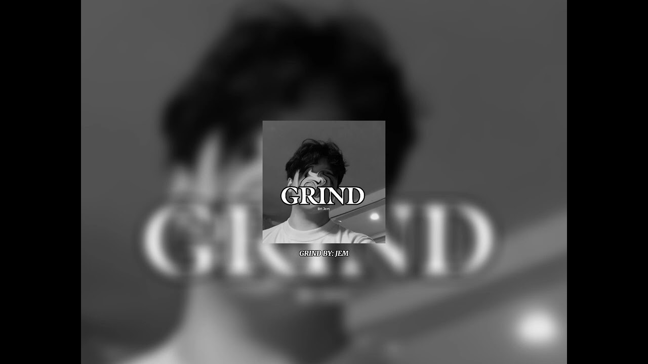 GRIND