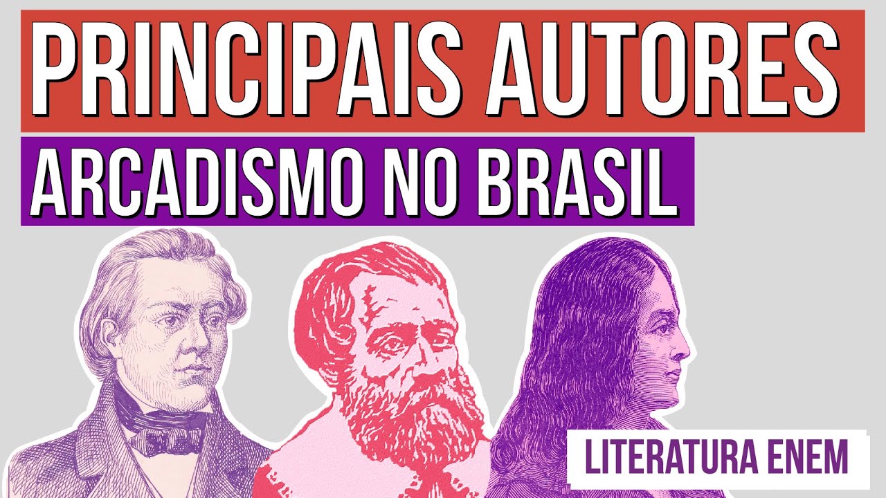 ARCADISMO NO BRASIL: principais autores | | Resumo de Literatura para o Enem | Camila Brambilla