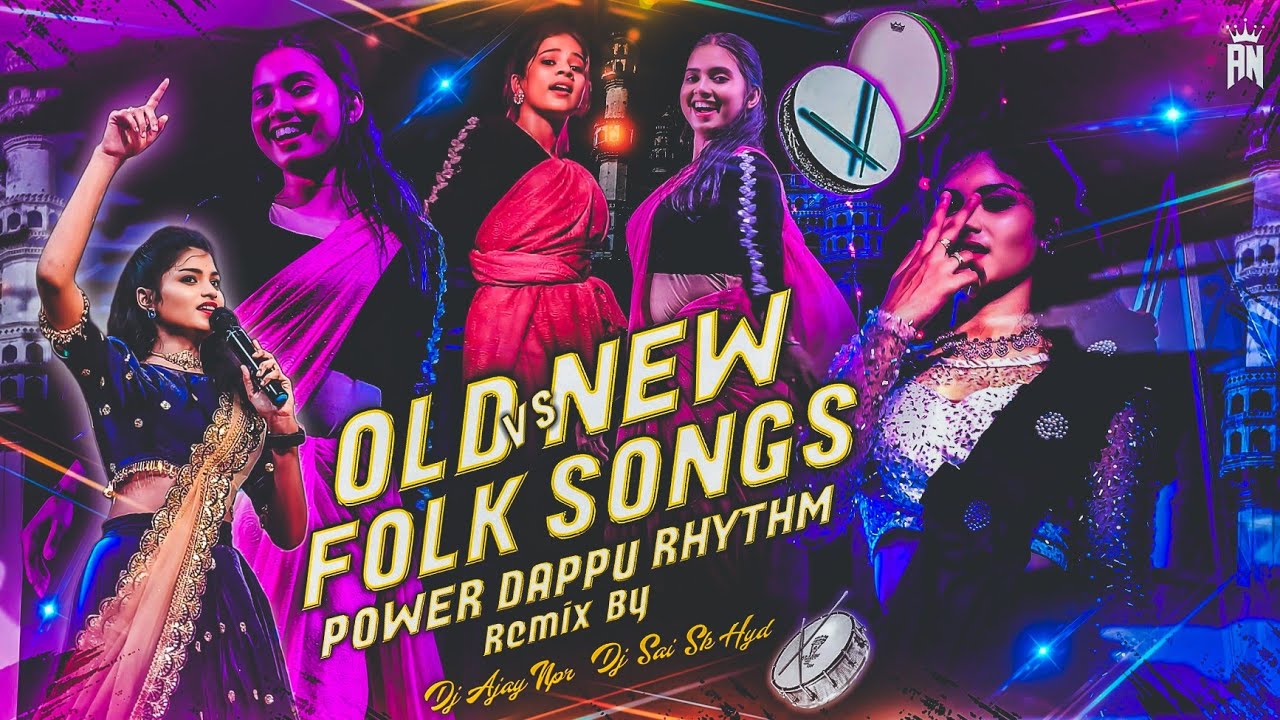 Old VS New Folk Songs Power Dappu Rhythm Remix Dj Sai Sk Hyd &times; Dj Ajay Npr