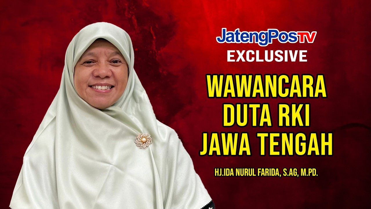 WAWANCARA DUTA RKI JAWA TENGAH IDA NURUL FARIDA/JATENGPOSTV