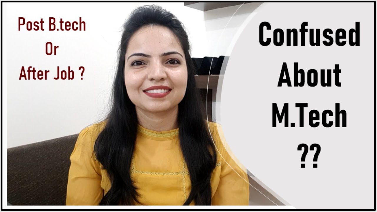Mtech after Graduation or After Job | Is Mtech worth doing it ?