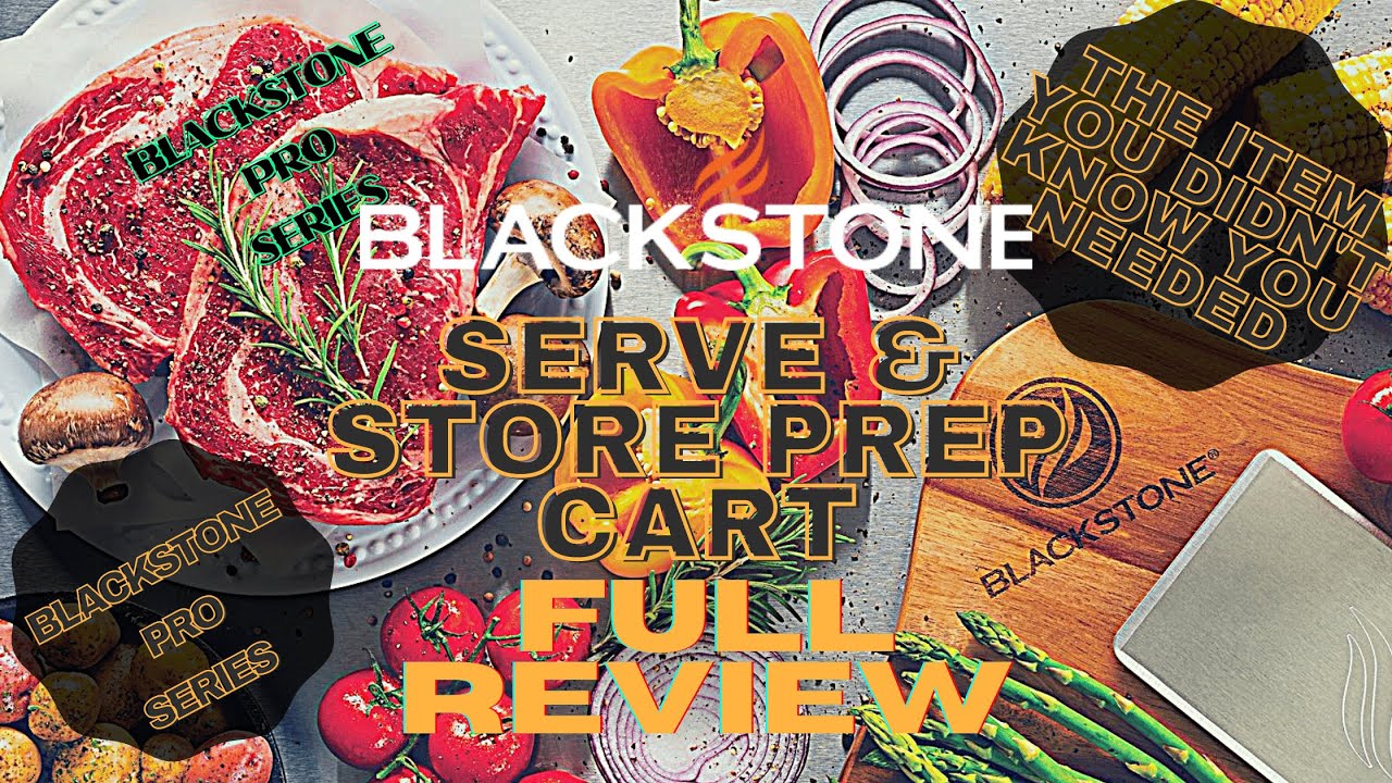 Blackstone Pro Series Serve & Store Prep Cart 6 Kids 1 Tank Full Review!