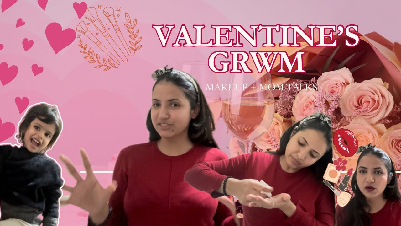 GRWM for Valentine’s Day ❤️ Makeup, Chit-Chat & Eva Ki Cute Baatein 🥰