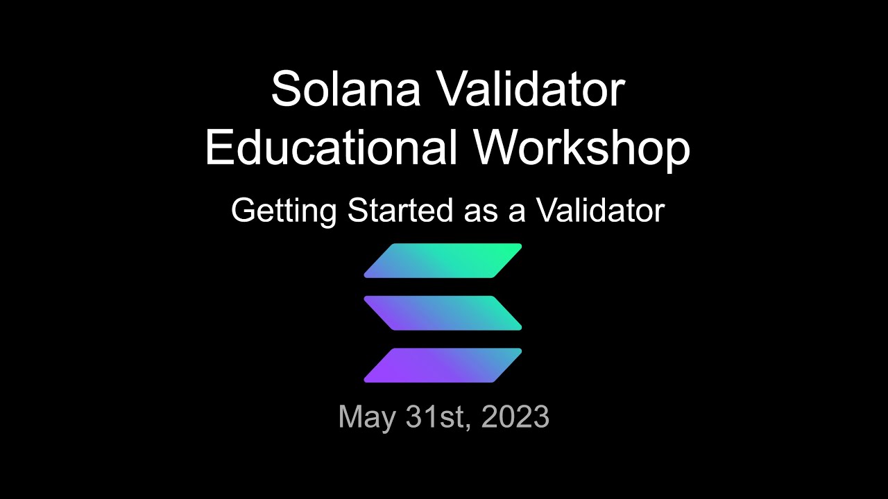 Solana Validator Education - Getting Started as a Validator Part 1