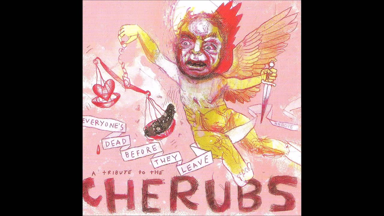 Everyone's Dead Before They Leave (A Tribute To The Cherubs)