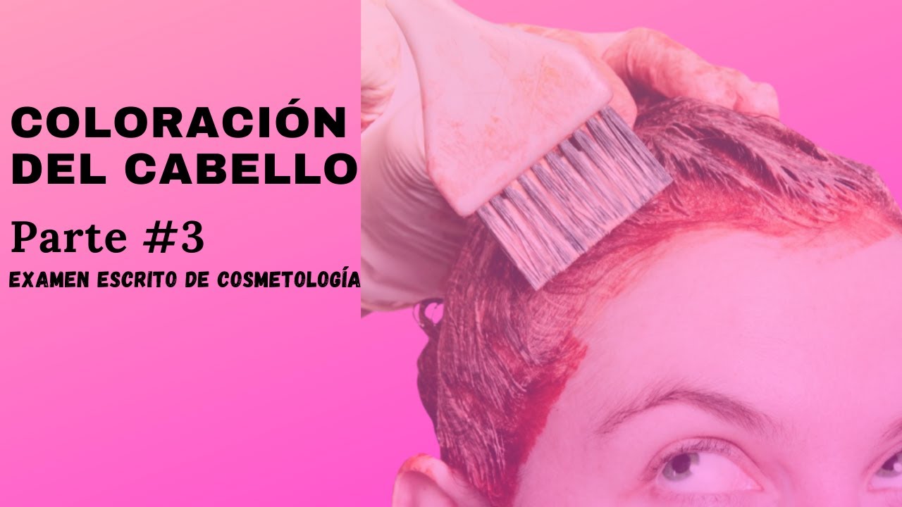 44. COLORACIÓN DEL CABELLO #3 | EXAMEN ESCRITO DE COSMETOLOGÍA.