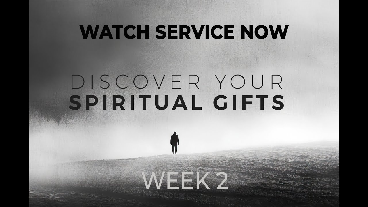Discover Your Spiritual Gifts, Week 2 Sunday, January 18, 2026