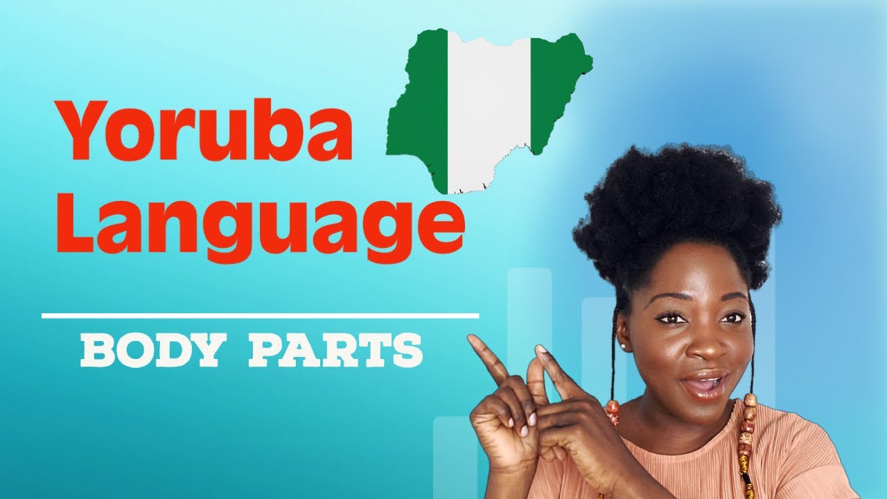 Learn Yoruba - Parts of the body - African Language - Educational #yoruba