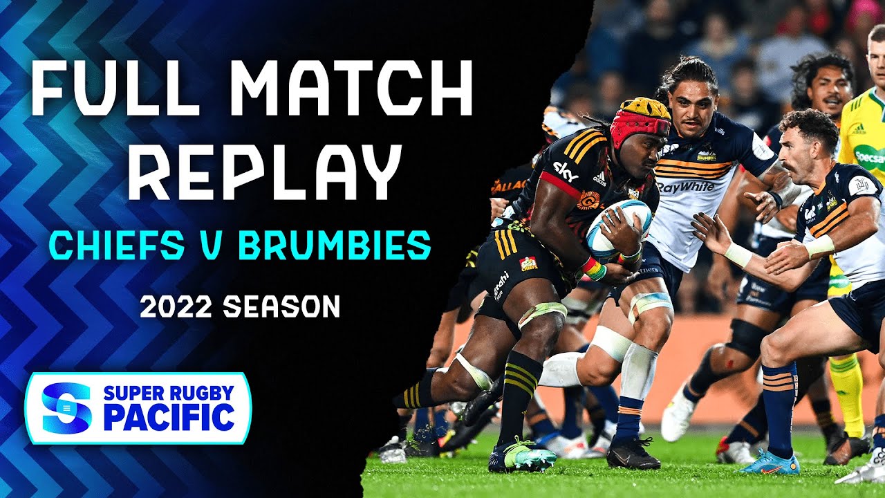 FULL MATCH | Chiefs v Brumbies | Super Rugby Pacific 2022