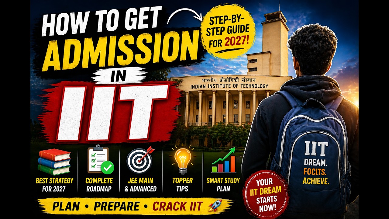 How to Get Admission in IIT| Step-by-Step Guide for 2026!