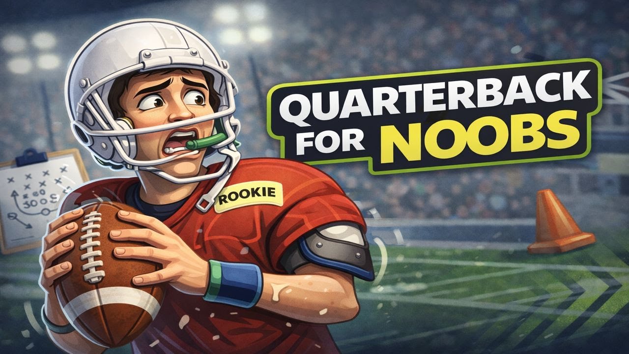 Quarterback for Noobs