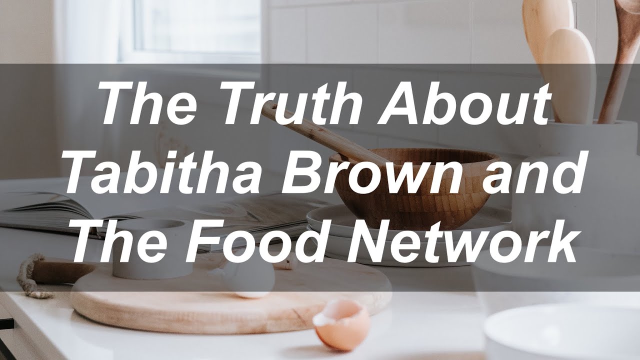 The Truth About Tabitha Brown and The Food Network