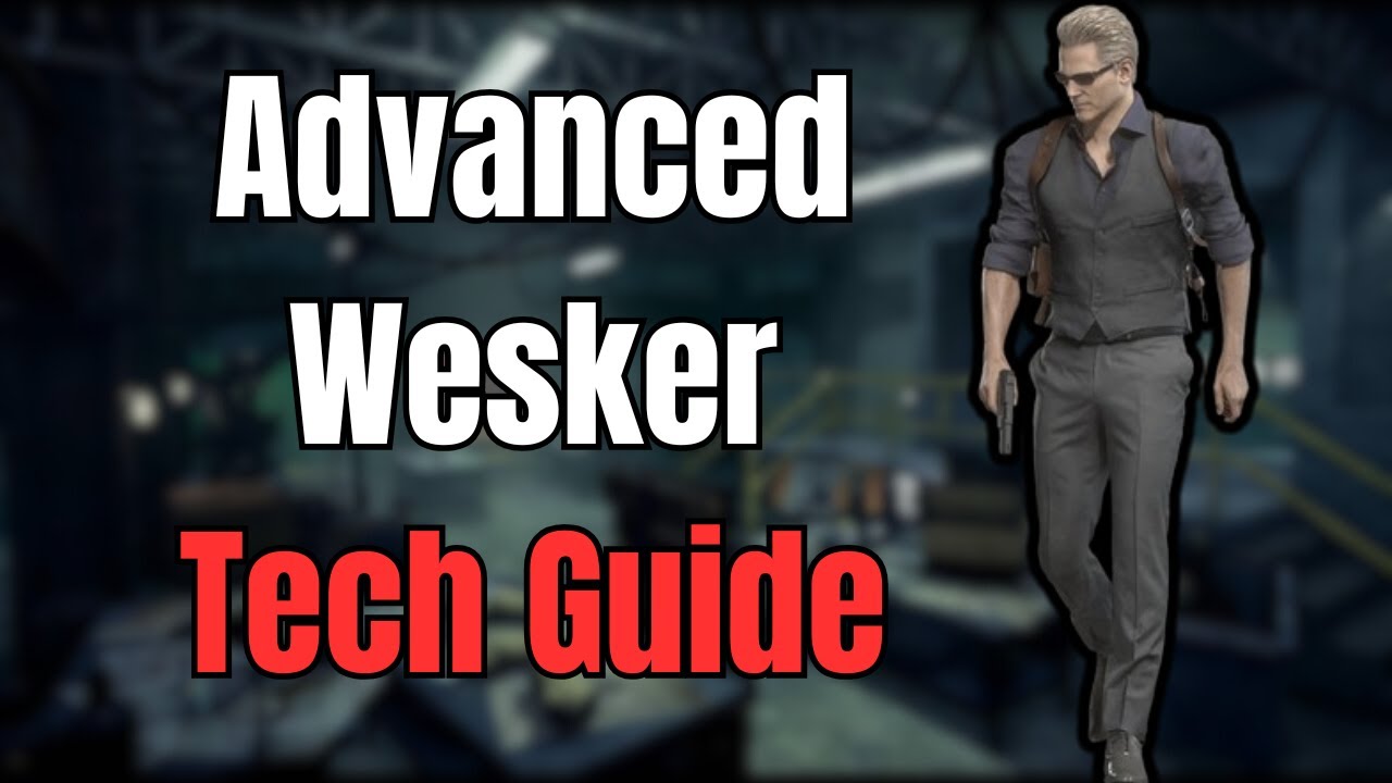 Advanced Wesker Guide | Hugtechs, Skinnybert, Urobend, Rebounds