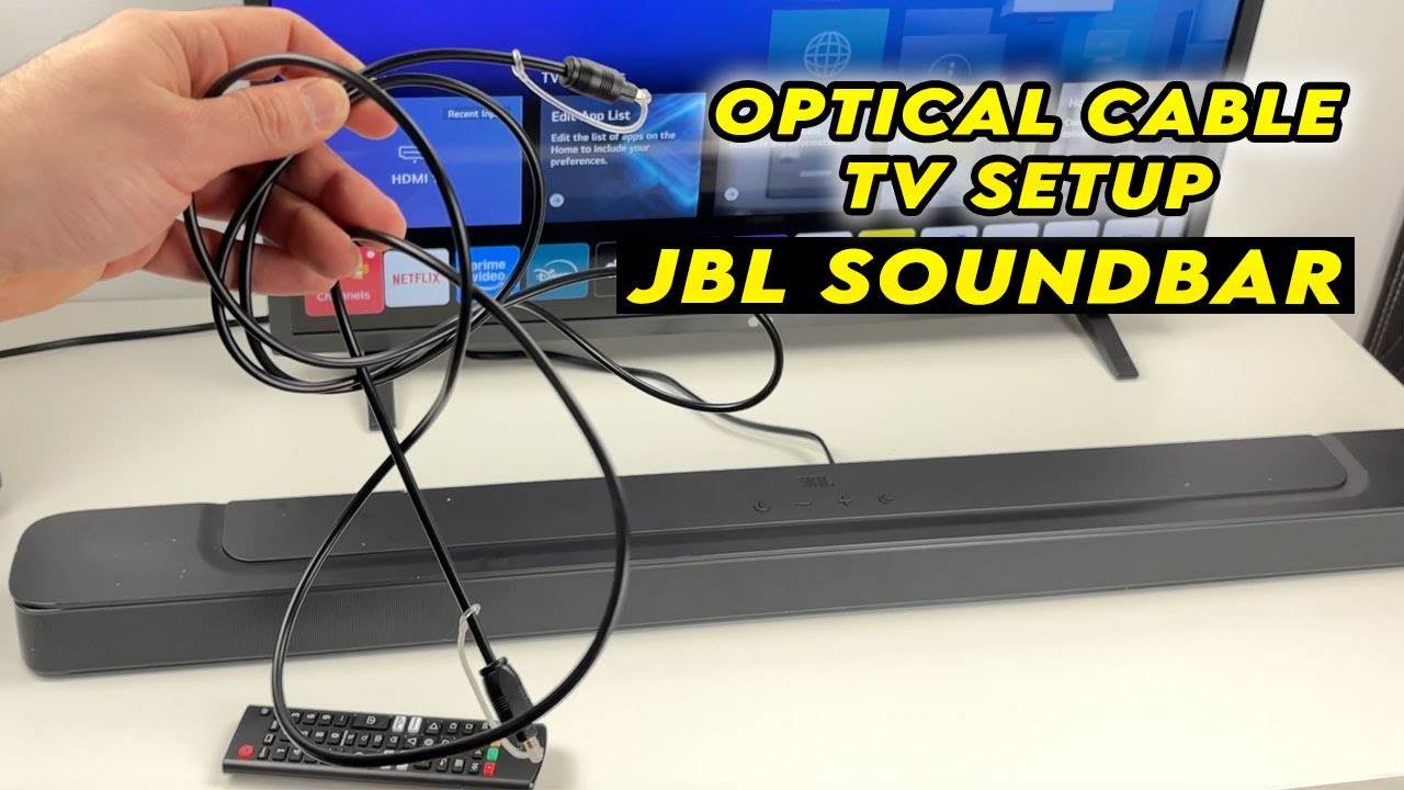 JBL Soundbar : How to Setup Using an Optical Cable to TV