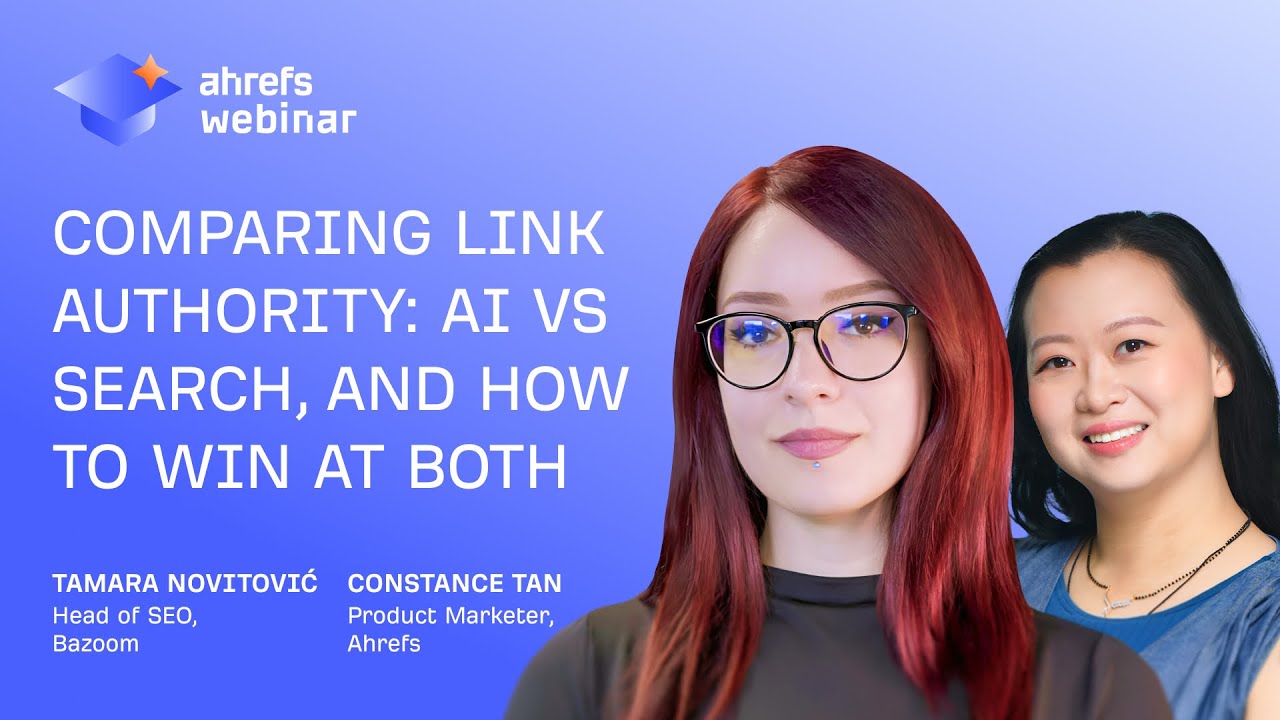 Comparing Link Authority: AI vs Search, and how to win at both (Ahrefs x Bazoom)