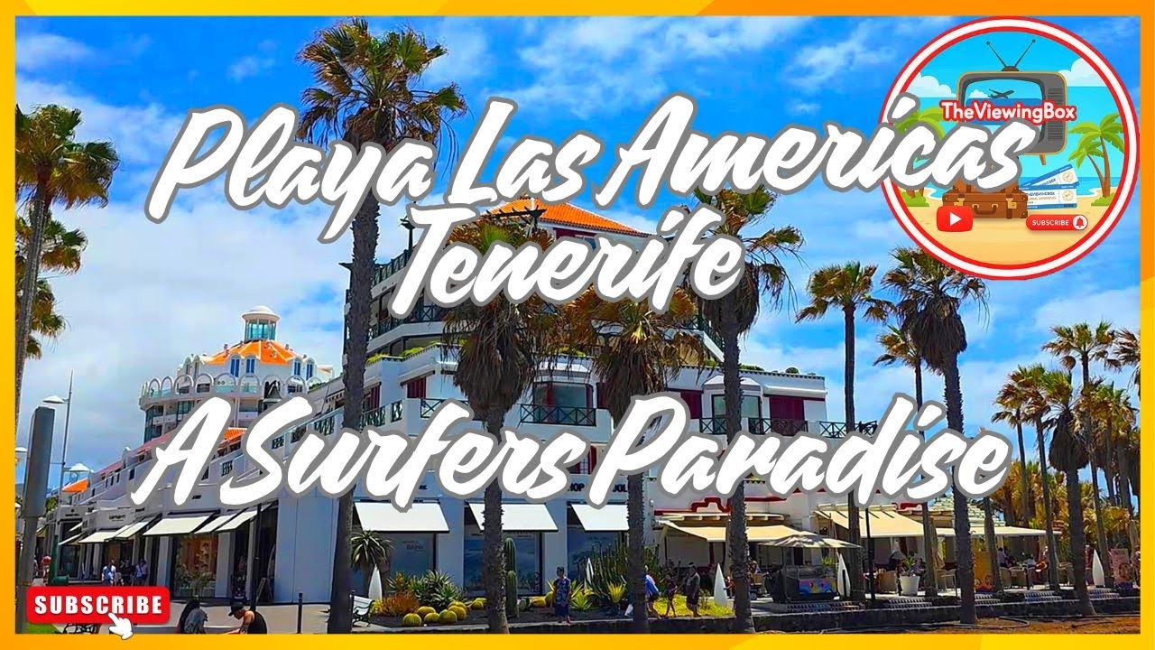 Tenerife - Playa Las Americas A Surfers Paradise