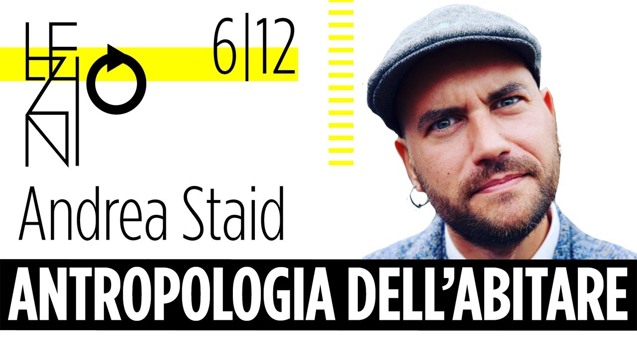 Andrea Staid | Antropologia dell'abitare
