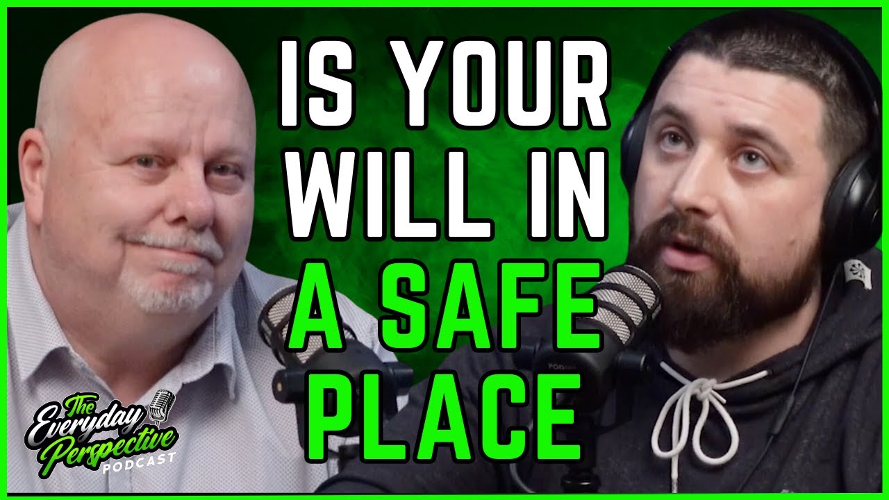 Is Your Will in a Safe Place | The Everyday Perspective Podcast Clips