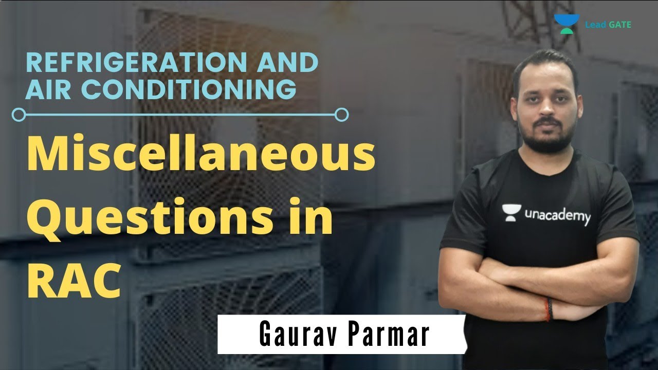 Miscellaneous Questions in RAC | GATE & ESE 2021 Mechanical | Gaurav Parmar