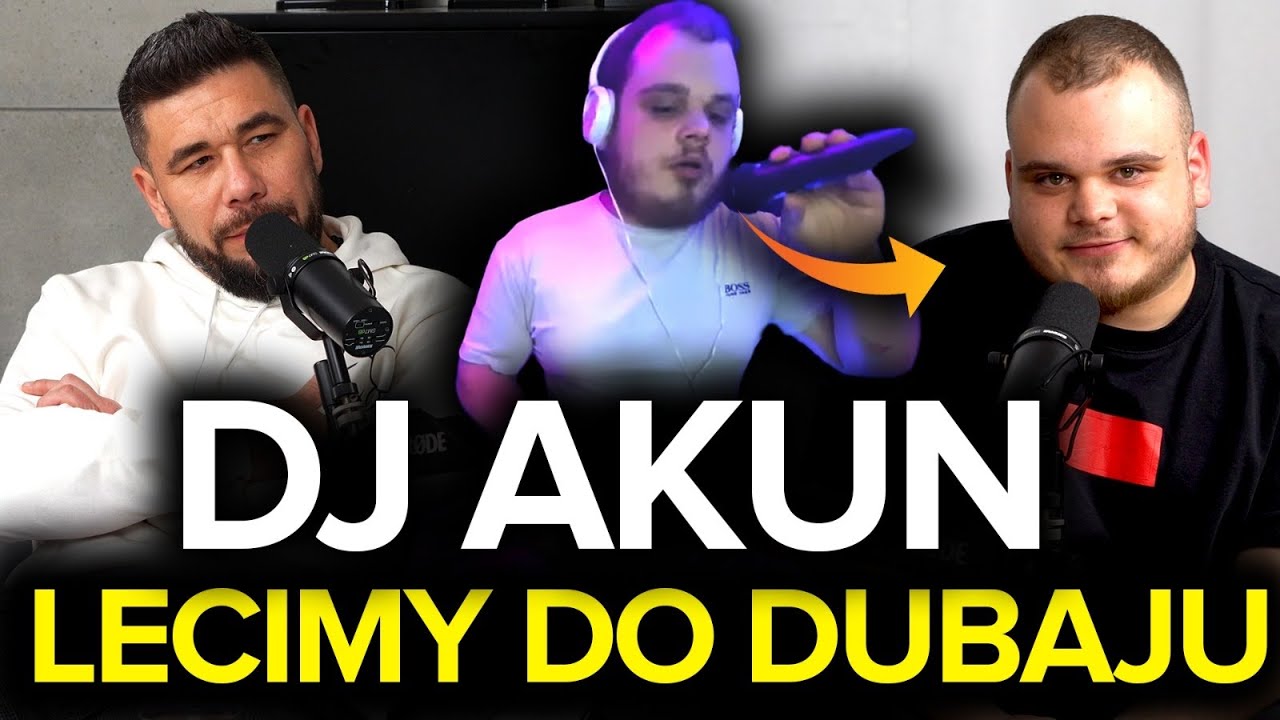 DJ AKUN - KIM JEST NAPRAWDĘ. LECIMY DO DUBAJU! ODLOT!