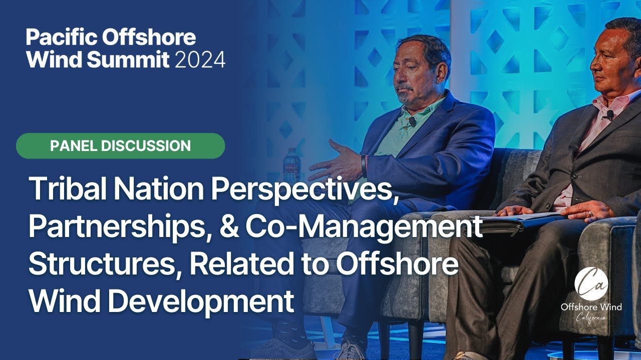 Panel: Tribal Nation Perspectives, Partnerships, Co-Management Structures, Related to Offshore Wind