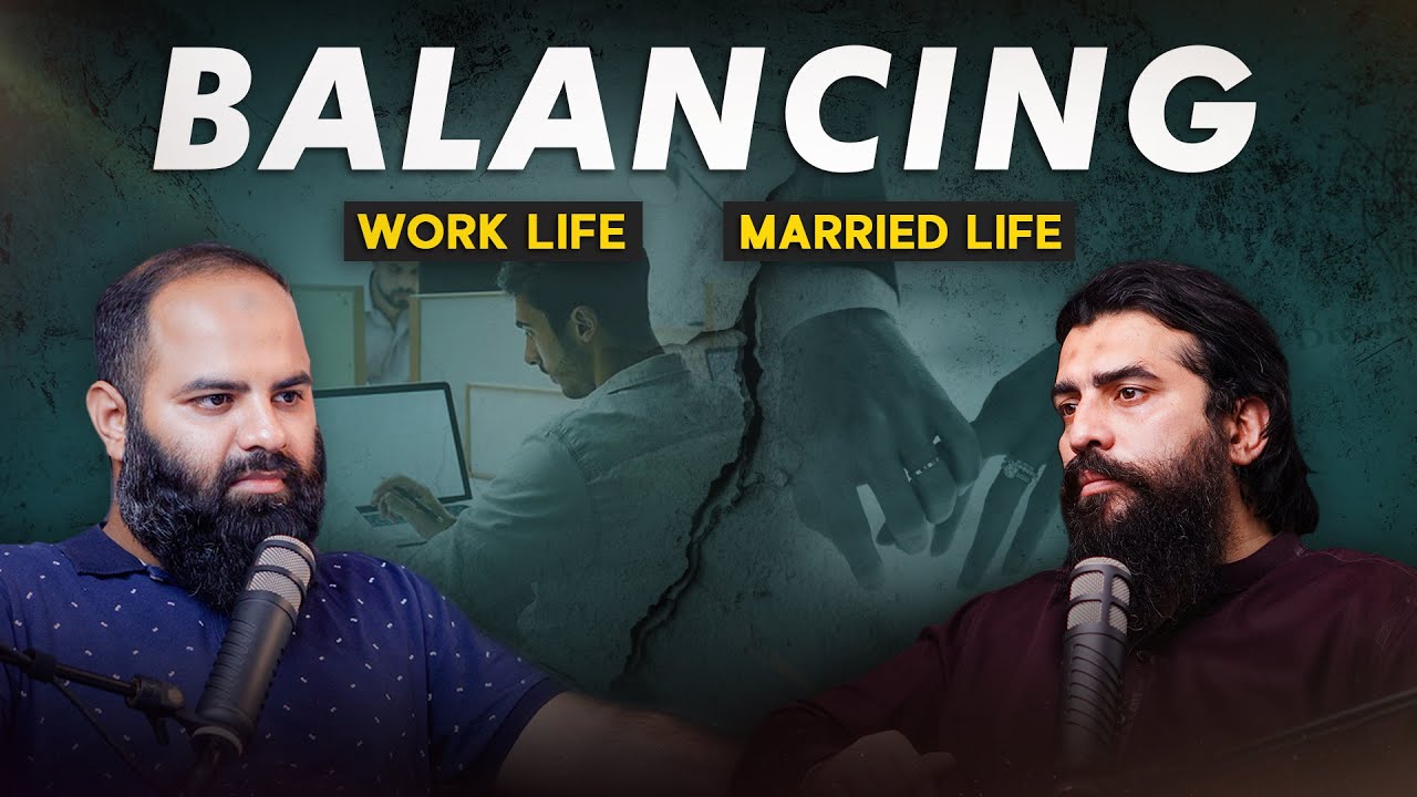 Professional Work Life and Married Life Balancing | Podcast #16 | Shaykh Adeel & Shaykh Atif Ahmed
