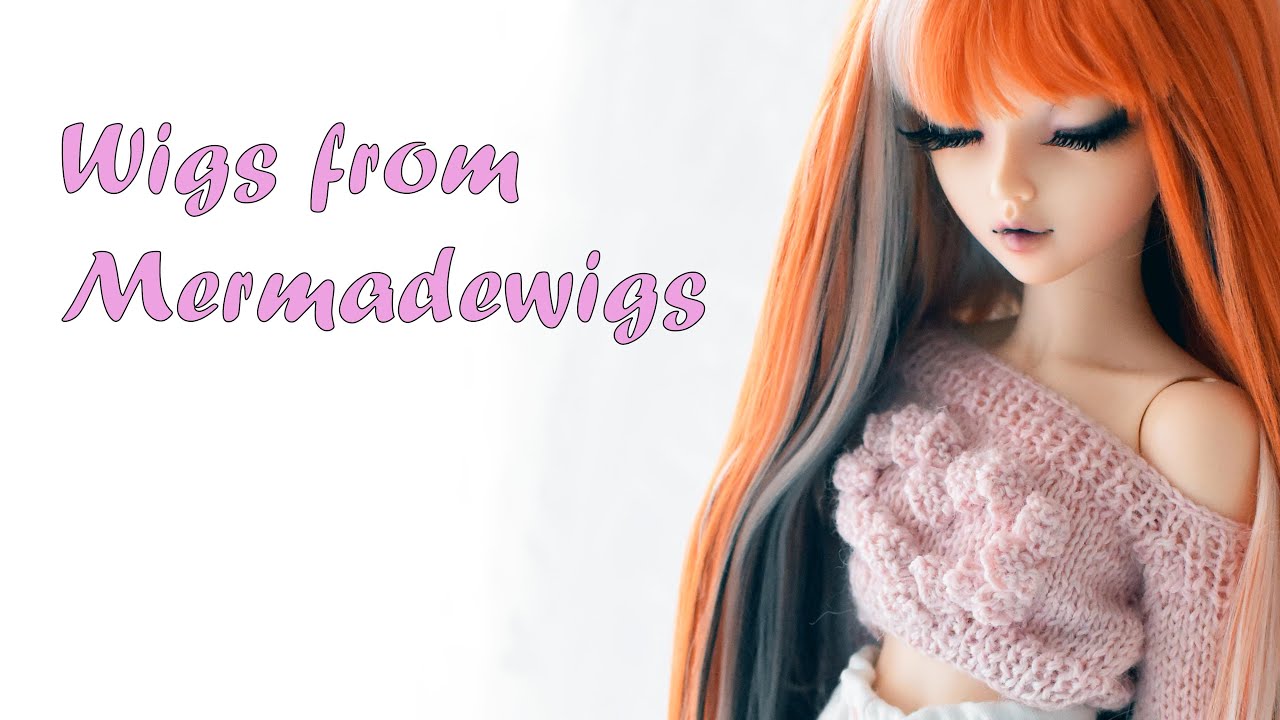 BJD HAUL ~ Wigs from MERMADEWIGS
