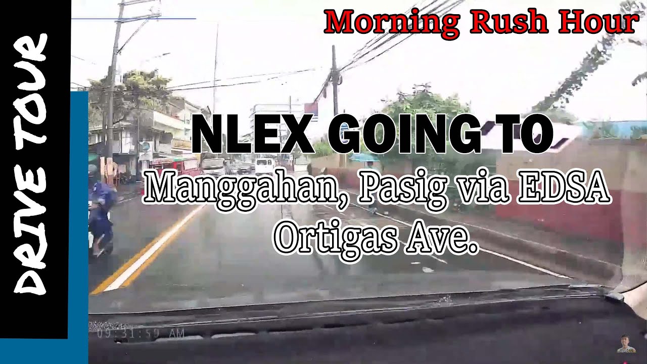 NLEX to Manggahan, Pasig via EDSA, Ortigas Ave. (Morning Rush Hour)
