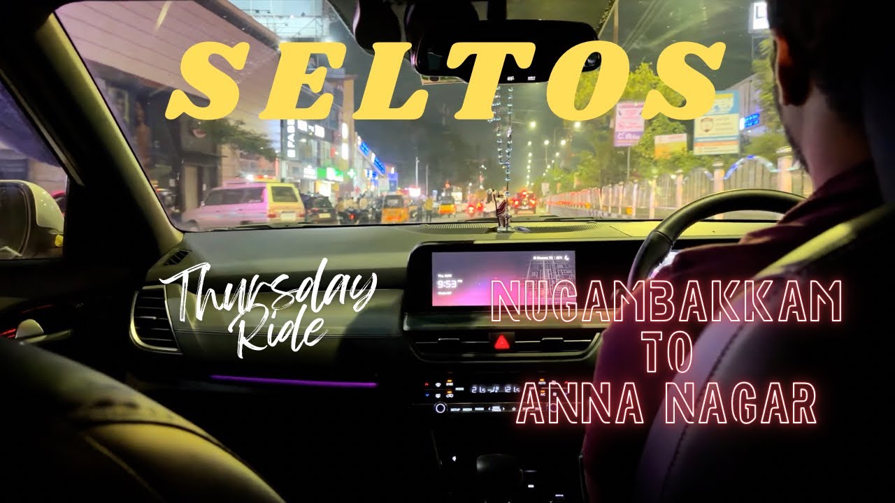Seltos GT Line (Petrol Automatic) | Night Drive | Nugambakkam to Annanagar
