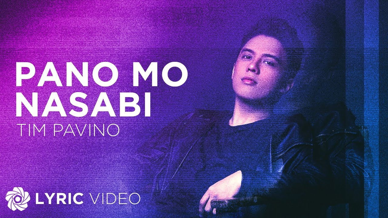 Tim Pavino - Pano Mo Nasabi (Lyrics)